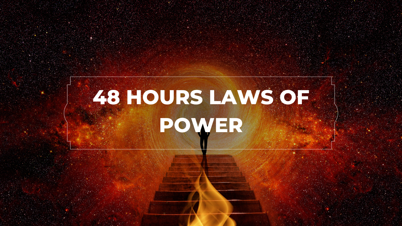 48 hours laws of power