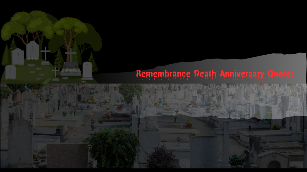 Remembrance Death Anniversary Quotes