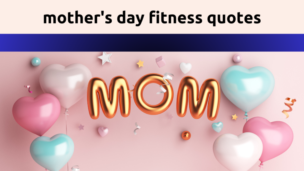 mother's day fitness quotes