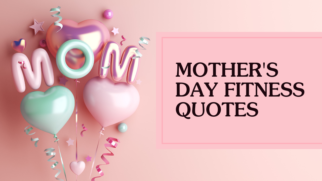 mother day fitness quotes
